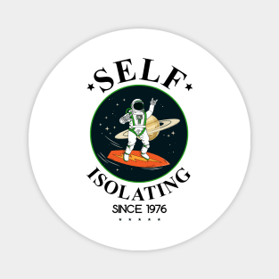 Self Isolating Since 1979 Magnet